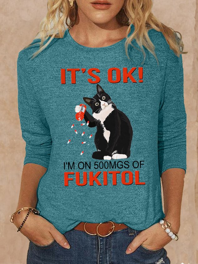 Women's funny It's OK I'm On 500mgs Of Fukitol Cat Casual Shirt